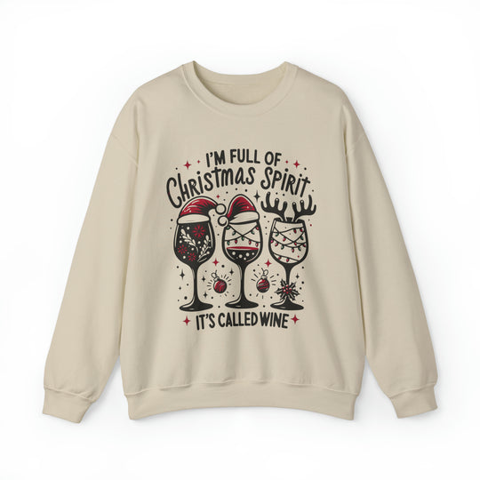 I'm Full Of Christmas Spirit it's Called Wine Unisex Sweatshirt - Wave Fusions