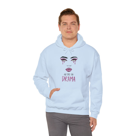 No Time For Drama Unisex Hoodie - Wave Fusions