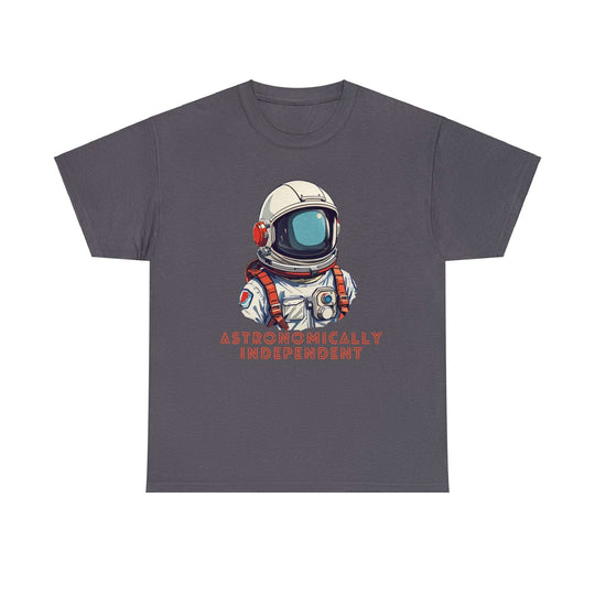 Astronomically Independent Unisex T Shirt