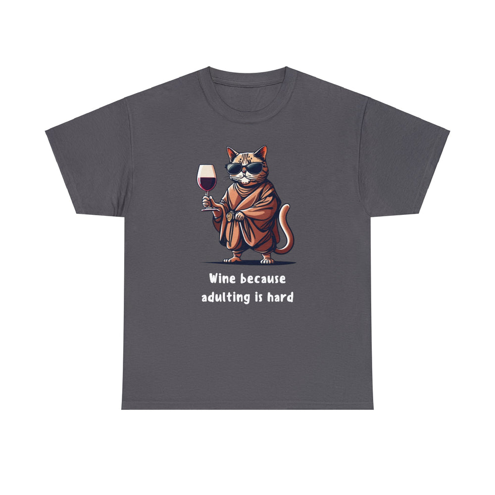 Wine Because Adulting Is Hard  Cat T-Shirt - Relaxation Series