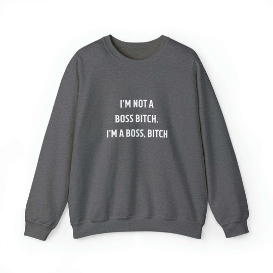 Boss Bitch Unisex Heavy Blend™ Crewneck Sweatshirt