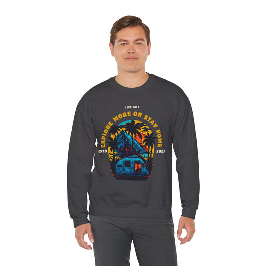 Explore more or Stay Home Sweatshirt - Adventure Awaits