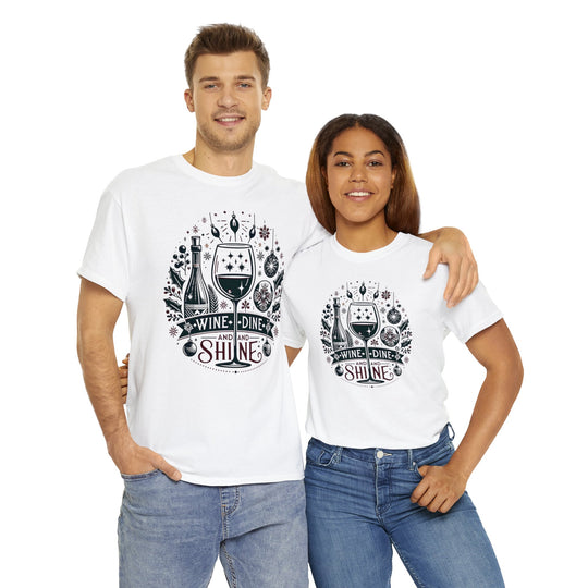 Wine, Dine And Shine Unisex T Shirt - Wave Fusions