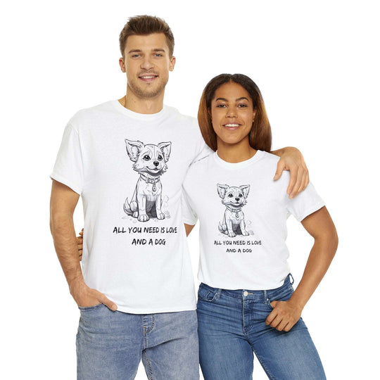 All You Need Is Love And A Dog Adorable Doggo T-shirt