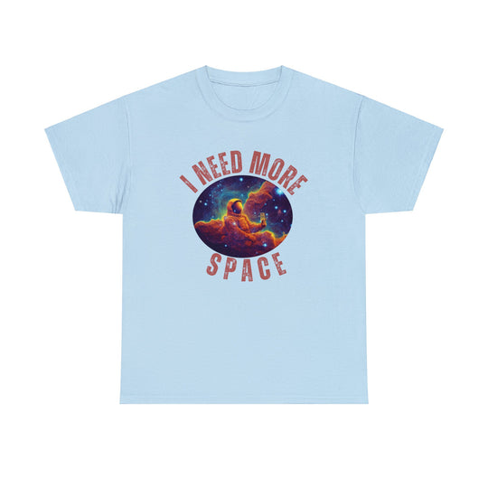 I Need More Space Unisex T Shirt - Wave Fusions