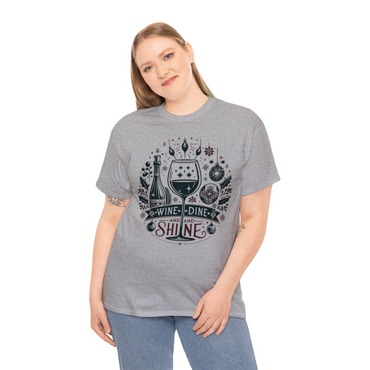 Wine, Dine And Shine Unisex T Shirt - Wave Fusions