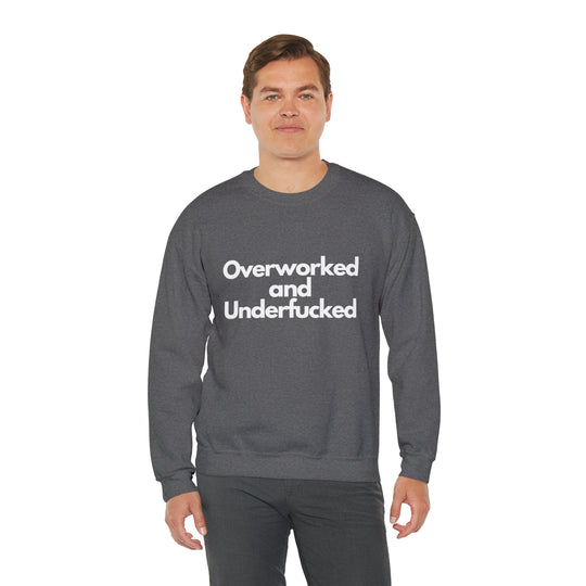 Overworked and Underfucked Unisex Heavy Blend™ Crewneck Sweatshirt - Wave Fusions