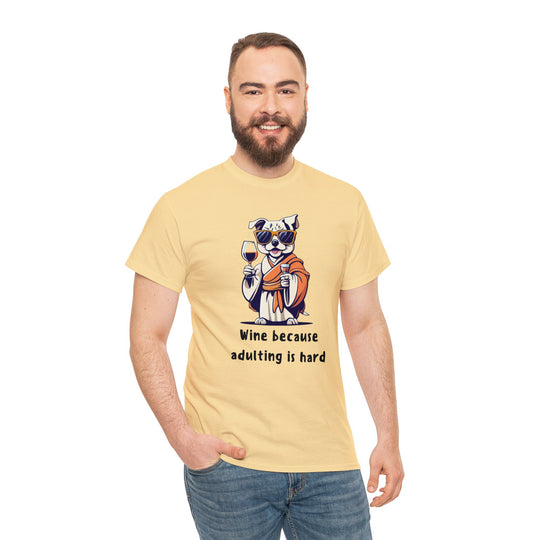 Wine Because Adulting Is Hard Dog T-Shirt - Relaxation Series