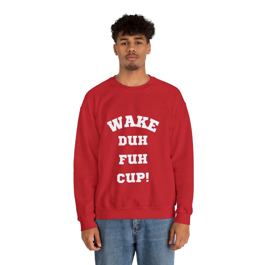 Wake Duh Fuh Cup Unisex Heavy Blend™ Crewneck Sweatshirt - Wave Fusions