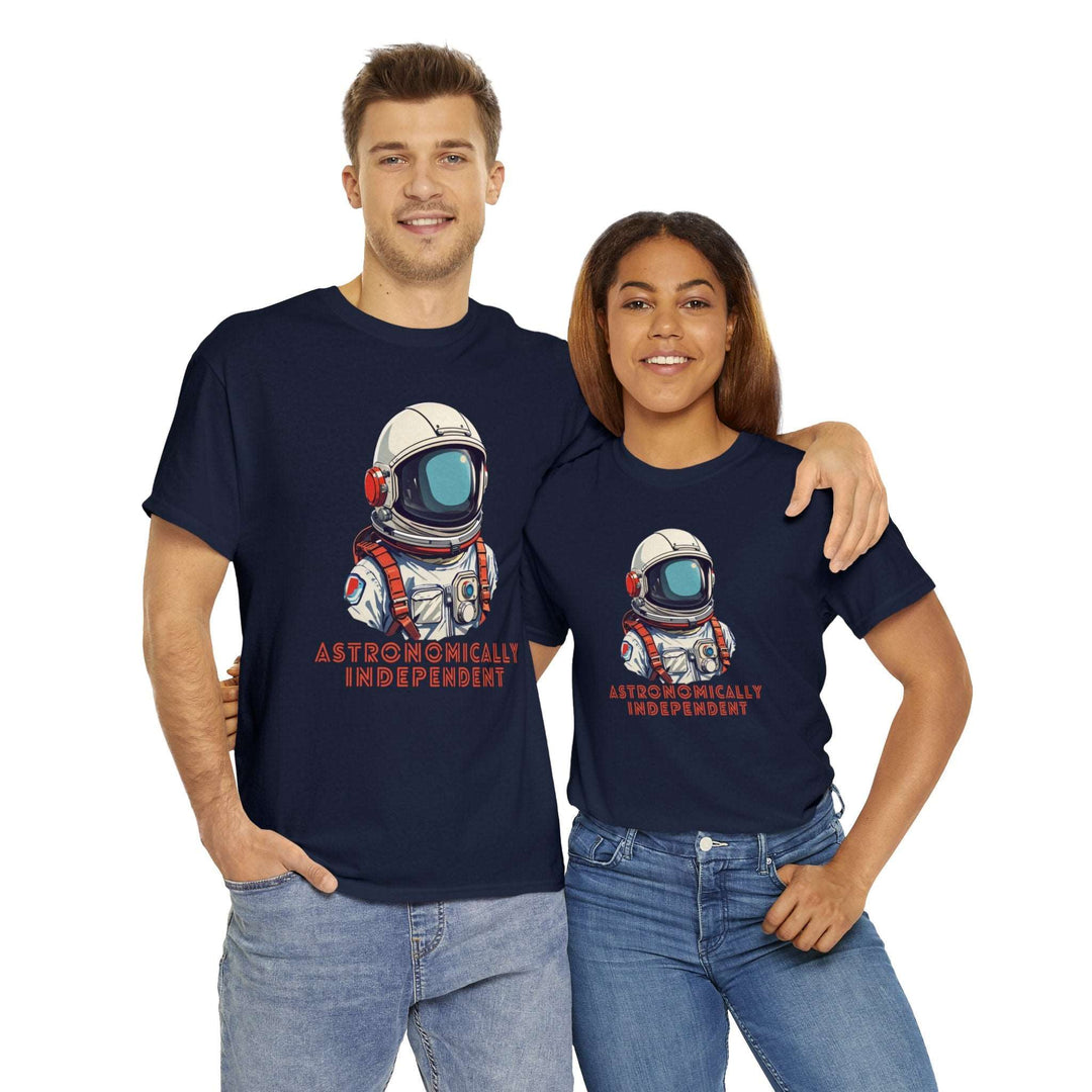 Astronomically Independent Unisex T Shirt