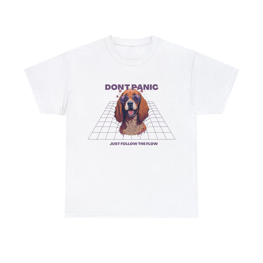 Don't Panic Just Follow The Flow Dog  T-shirt - Chill Wear