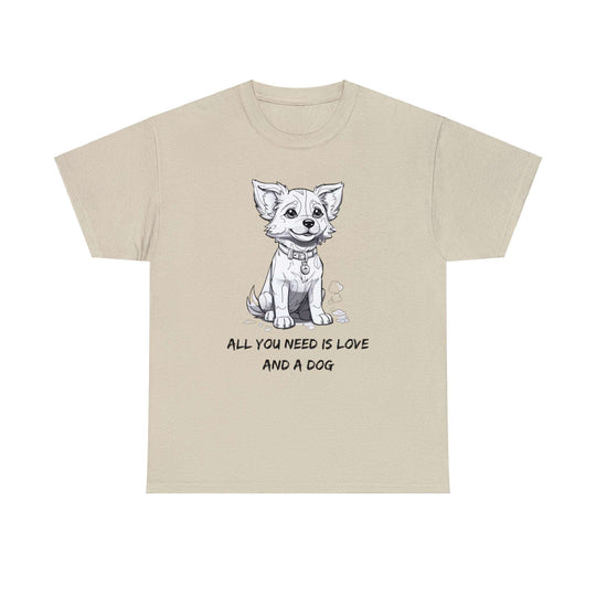 All You Need Is Love And A Dog Adorable Doggo T-shirt