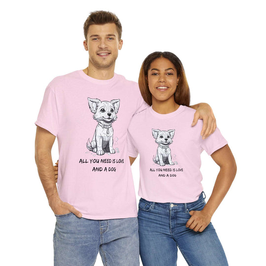 All You Need Is Love And A Dog Adorable Doggo T-shirt