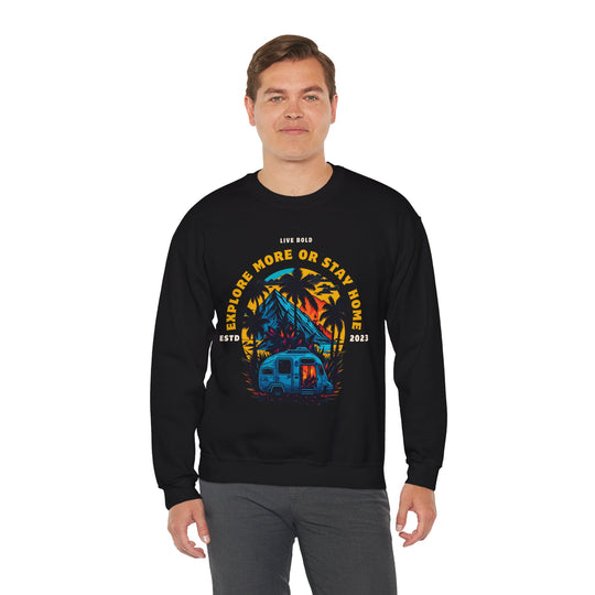 Explore more or Stay Home Sweatshirt - Adventure Awaits