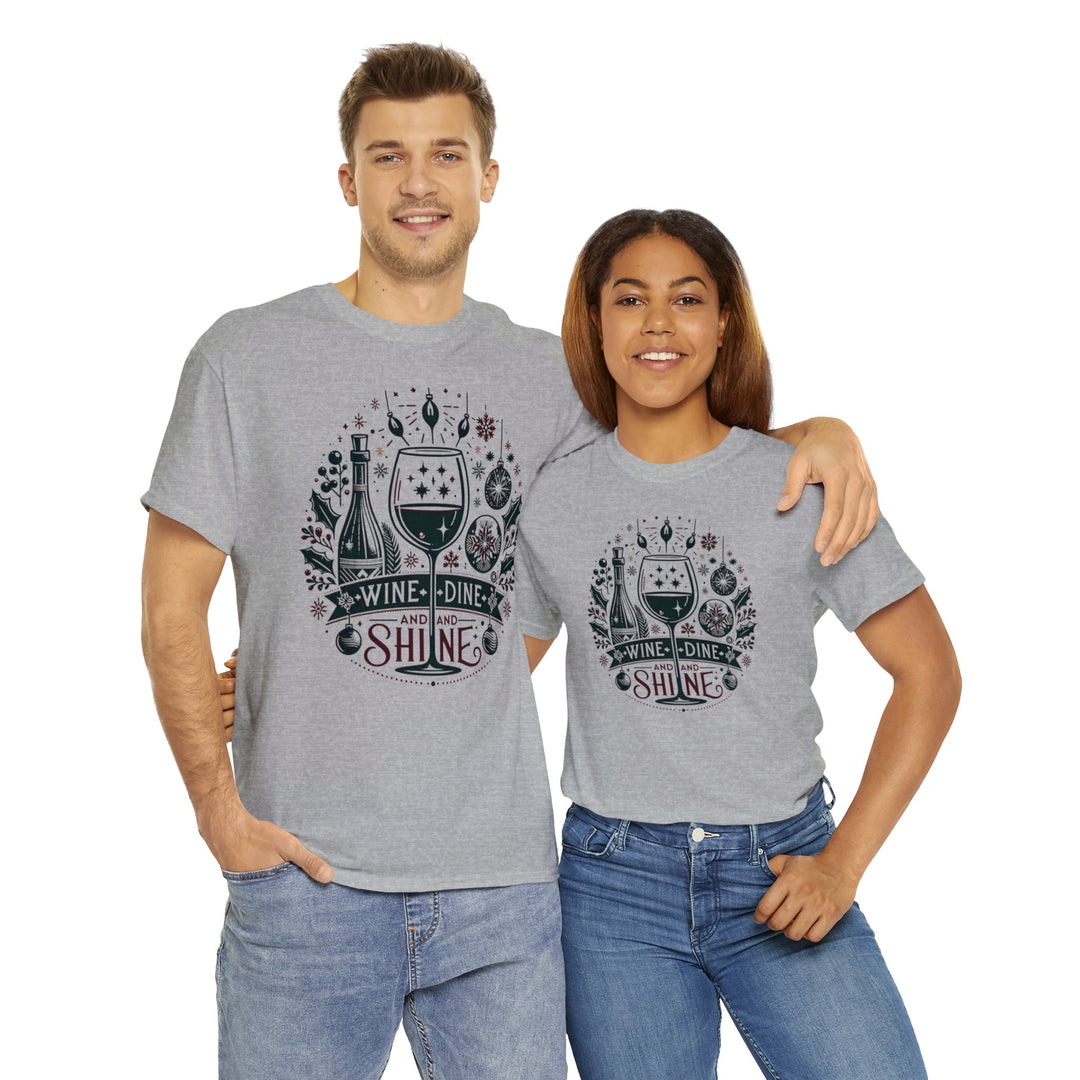 Wine, Dine And Shine Unisex T Shirt - Wave Fusions