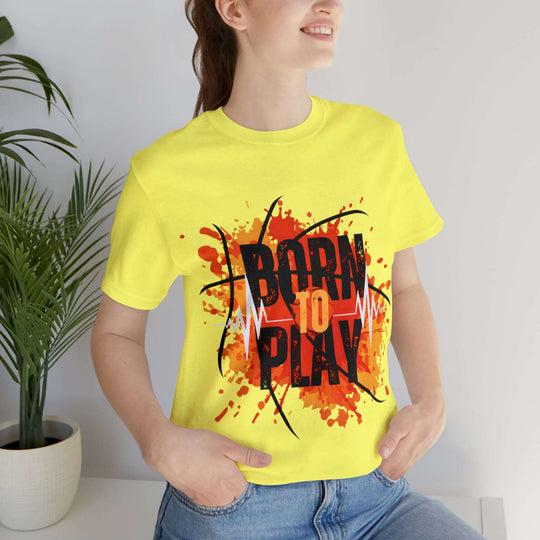 Born to Play Unisex Jersey Short Sleeve Tee