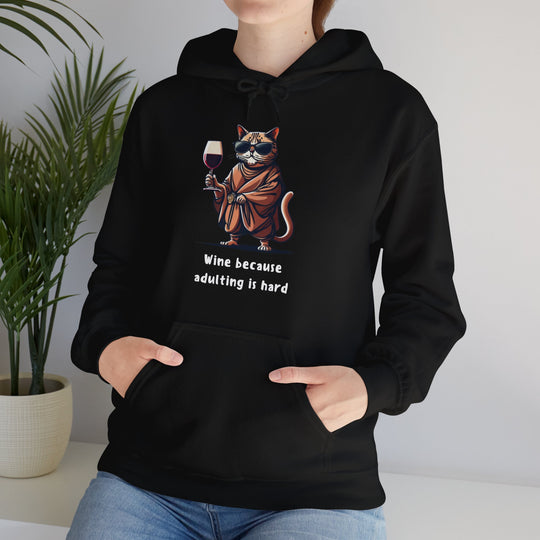 Wine Because Adulting Is Hard  Cat Hoodie - Relaxation Series