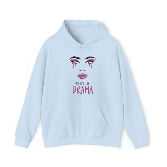 No Time For Drama Unisex Hoodie - Wave Fusions