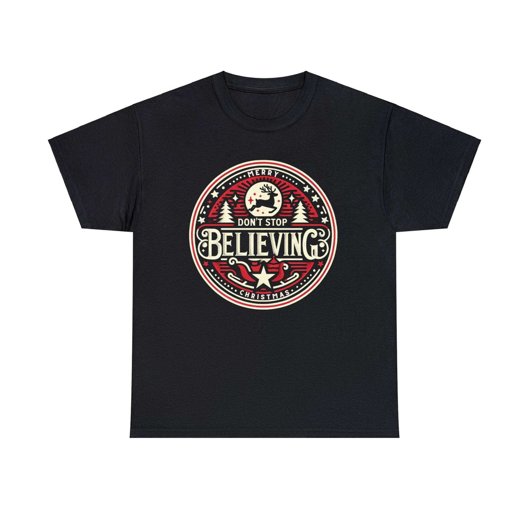 Don't Stop Believing Unisex T Shirt