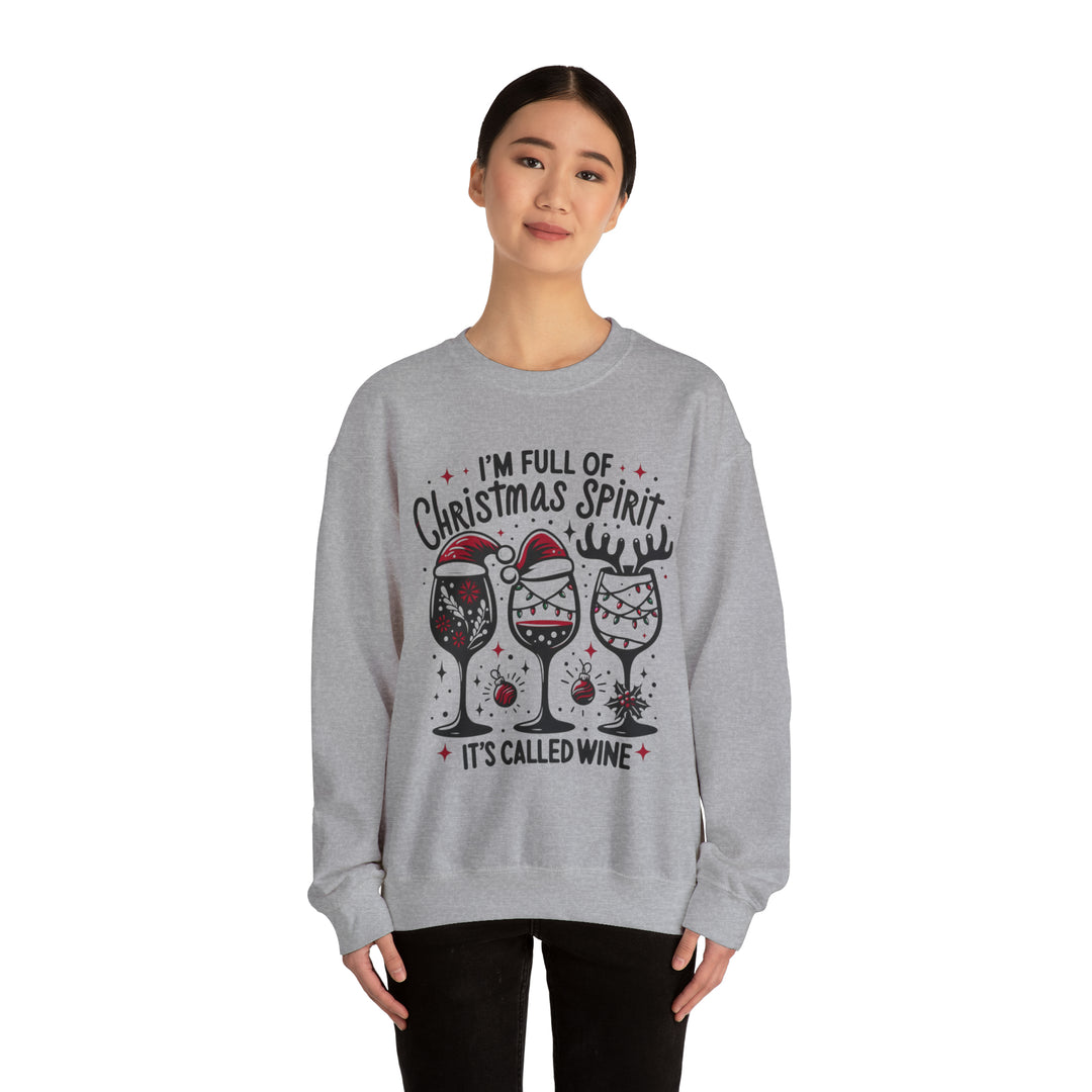 I'm Full Of Christmas Spirit it's Called Wine Unisex Sweatshirt - Wave Fusions