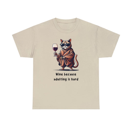 Wine Because Adulting Is Hard  Cat T-Shirt - Relaxation Series