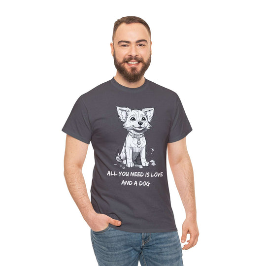 All You Need Is Love And A Dog Adorable Doggo T-shirt