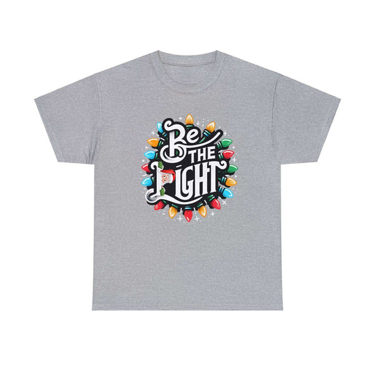 Be The Light Christmas Unisex T Shirt