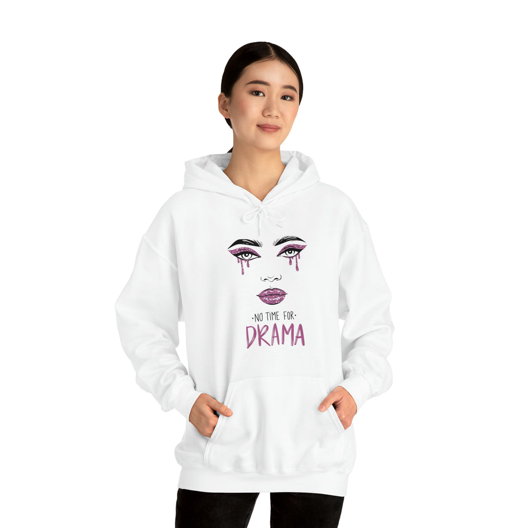 No Time For Drama Unisex Hoodie - Wave Fusions