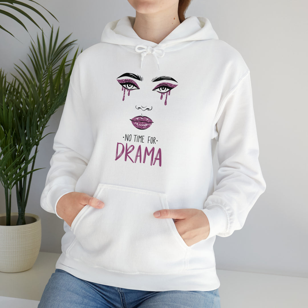 No Time For Drama Unisex Hoodie - Wave Fusions