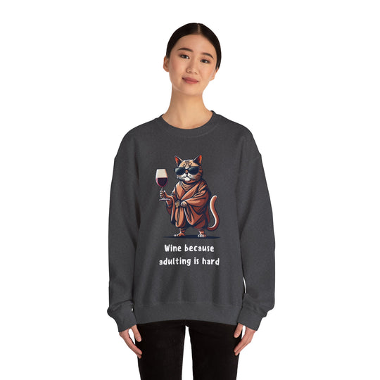 Wine Because Adulting Is Hard  Cat Sweatshirt - Relaxation Series