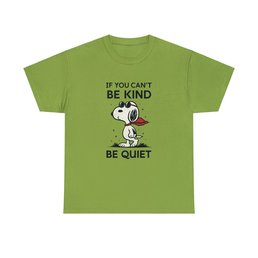 Silent Wisdom Dog T Shirt - If You Can't Be Kind Be Quiet