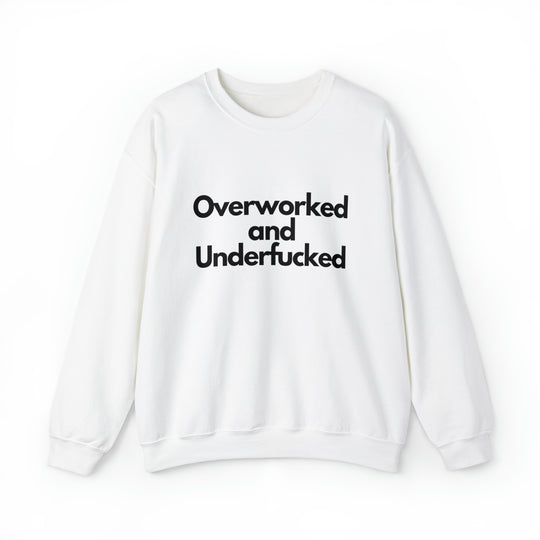 Overworked and Underfucked Unisex Heavy Blend™ Crewneck Sweatshirt - Wave Fusions