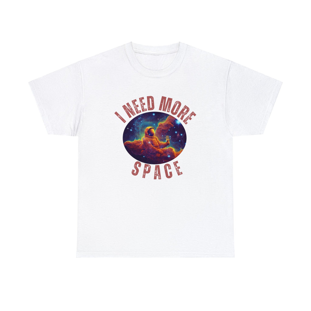 I Need More Space Unisex T Shirt - Wave Fusions