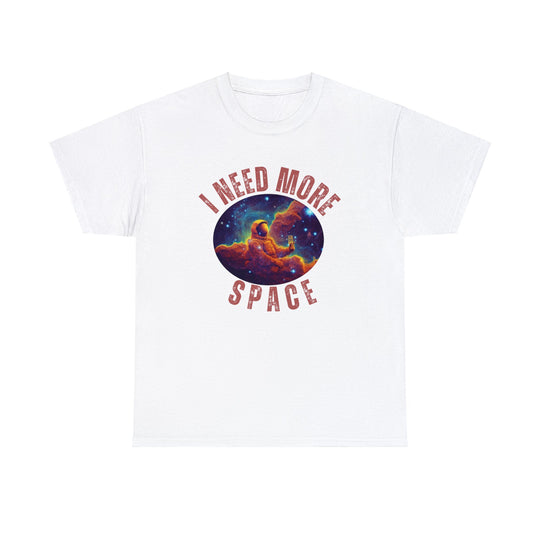 I Need More Space Unisex T Shirt - Wave Fusions