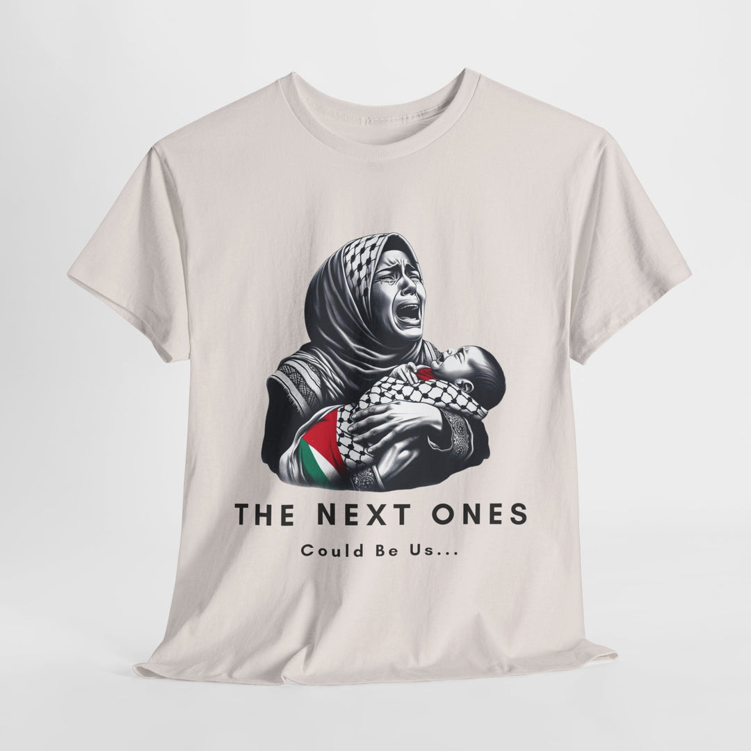 The Next Ones Could Be Us T Shirt