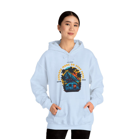 Explore more or Stay Home Hoodie - Adventure Awaits