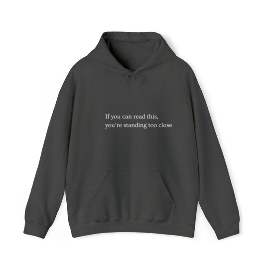 Standing Too Close Unisex Hoodie - Wave Fusions