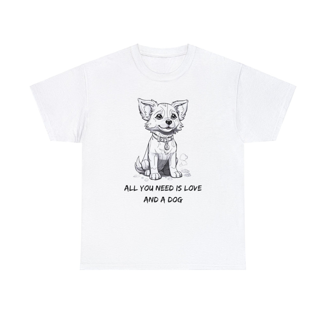 All You Need Is Love And A Dog Adorable Doggo T-shirt