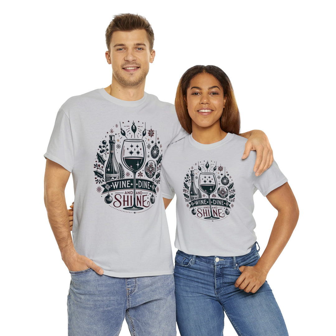 Wine, Dine And Shine Unisex T Shirt - Wave Fusions