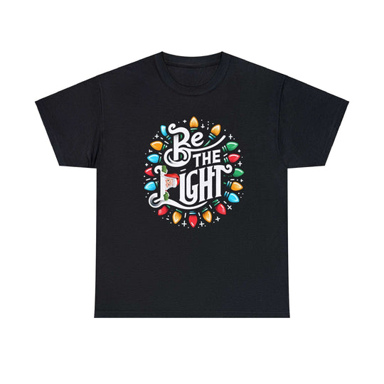 Be The Light Christmas Unisex T Shirt