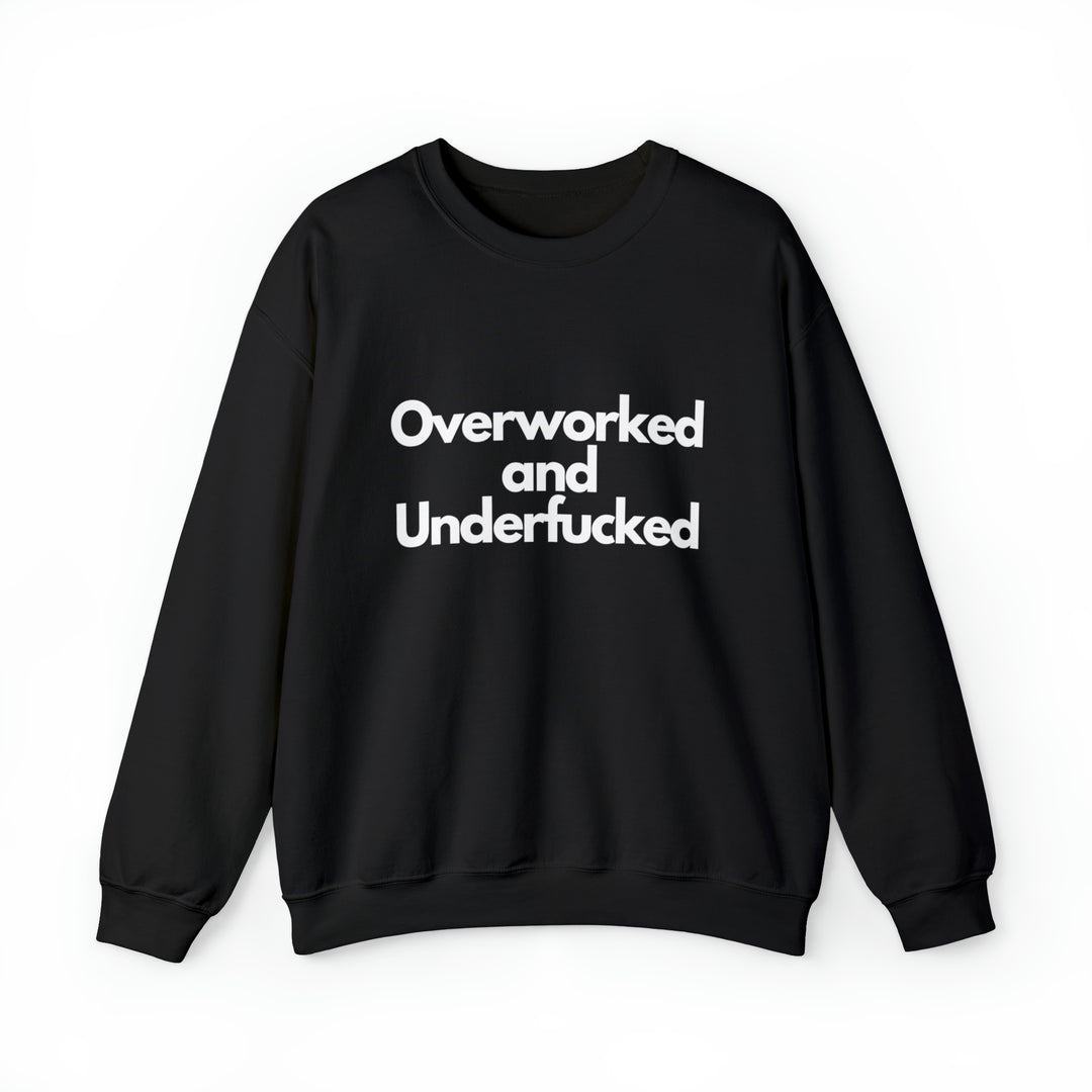 Overworked and Underfucked Unisex Heavy Blend™ Crewneck Sweatshirt - Wave Fusions