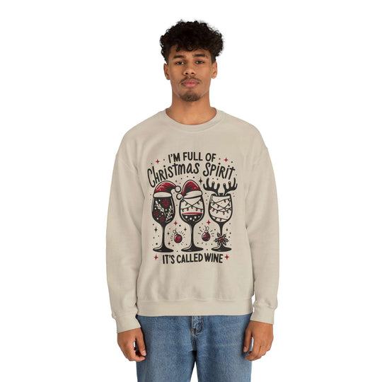 I'm Full Of Christmas Spirit it's Called Wine Unisex Sweatshirt