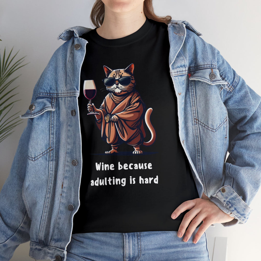 Wine Because Adulting Is Hard  Cat T-Shirt - Relaxation Series