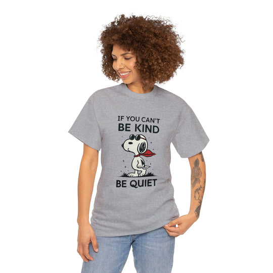 Silent Wisdom Dog T Shirt - If You Can't Be Kind Be Quiet