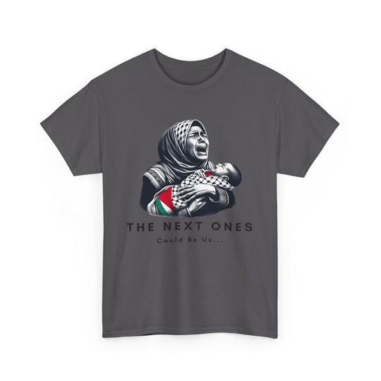 The Next Ones Could Be Us T Shirt