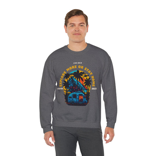 Explore more or Stay Home Sweatshirt - Adventure Awaits