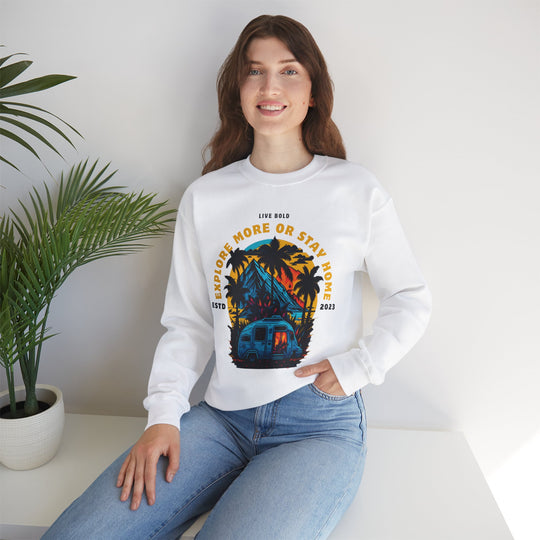 Explore more or Stay Home Sweatshirt - Adventure Awaits