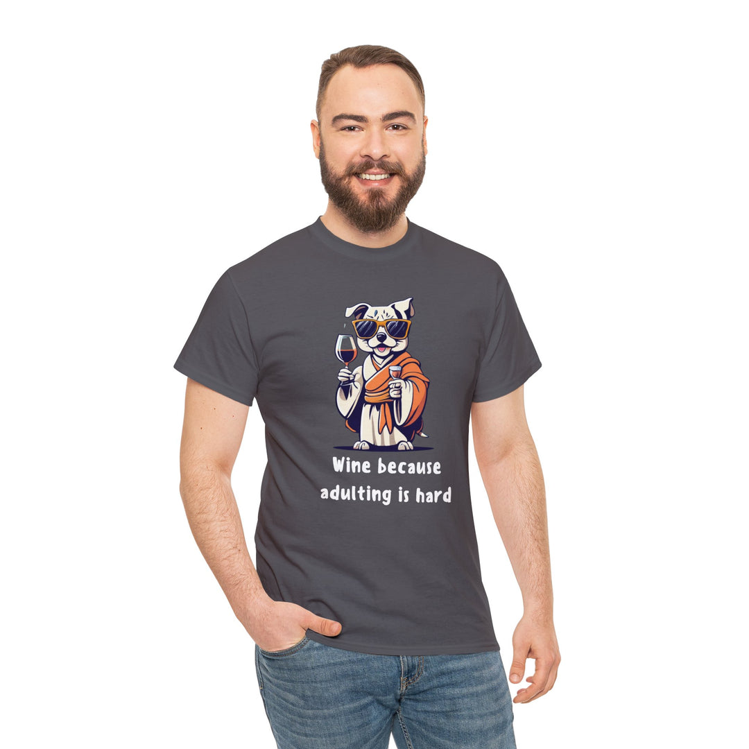 Wine Because Adulting Is Hard Dog T-Shirt - Relaxation Series