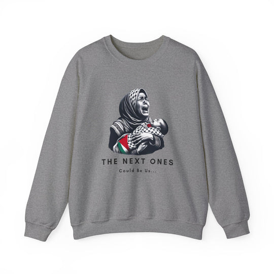 The Next Ones Could Be Us Sweatshirt