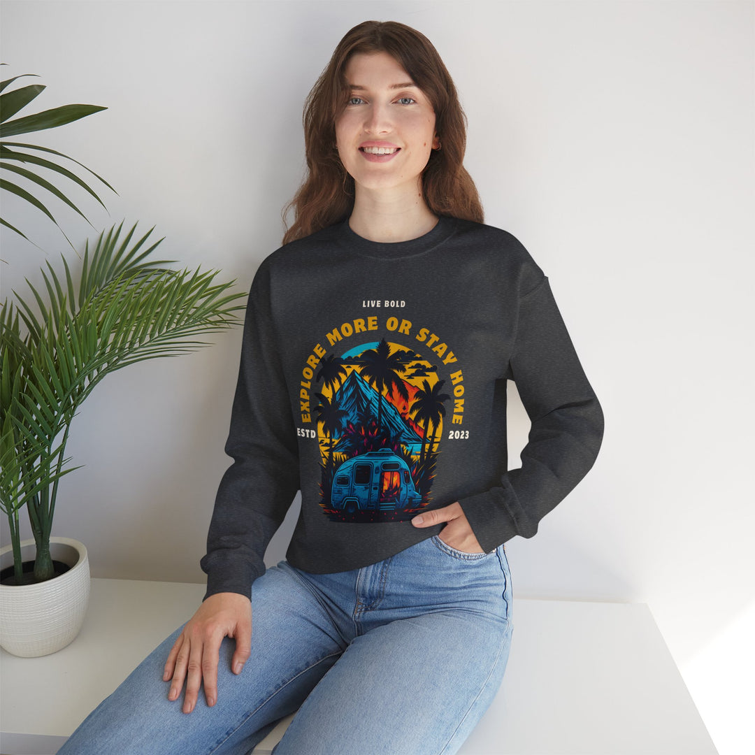 Explore more or Stay Home Sweatshirt - Adventure Awaits